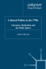 Cultural Politics in the 1790s : Literature, Radicalism and the Public Sphere - eBook