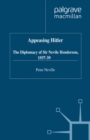 Appeasing Hitler : The Diplomacy of Sir Nevile Henderson, 1937-39 - eBook
