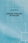 Agnosis: Theology in the Void - eBook