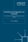 Aristotle and Augustine on Freedom : Two Theories of Freedom, Voluntary Action and Akrasia - eBook