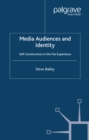 Media Audiences and Identity : Self-Construction in the Fan Experience - eBook