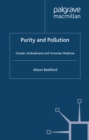 Purity and Pollution : Gender, Embodiment and Victorian Medicine - eBook