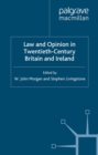Law and Opinion in Twentieth-Century Britain and Ireland - eBook