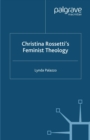 Christina Rossetti's Feminist Theology - eBook