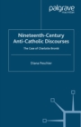Nineteenth-Century Anti-Catholic Discourses : The Case of Charlotte Bronte - eBook