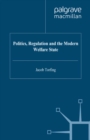 Politics, Regulation and the Modern Welfare State - eBook