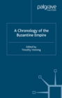 A Chronology of the Byzantine Empire - eBook