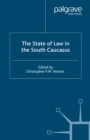 The State of Law in the South Caucasus - eBook