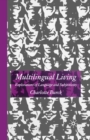 Multilingual Living : Explorations of Language and Subjectivity - eBook