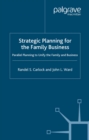 Strategic Planning for The Family Business : Parallel Planning to Unify the Family and Business - eBook