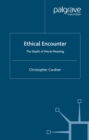 Ethical Encounter : The Depth of Moral Meaning - eBook