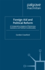 Foreign Aid and Political Reform : A Comparative Analysis of Democracy Assistance and Political Conditionality - eBook