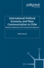 International Political Economy and Mass Communication in Chile : National Intellectuals and Transnational Hegemony - eBook