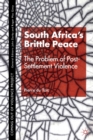 South Africa's Brittle Peace : The Problem of Post-Settlement Violence - eBook