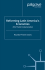Reforming Latin America's Economies : After Market Fundamentalism - eBook