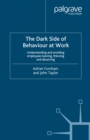 The Dark Side of Behaviour at Work : Understanding and avoiding employees leaving, thieving and deceiving - eBook