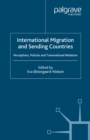 International Migration and Sending Countries : Perceptions, Policies and Transnational Relations - eBook