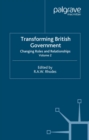 Transforming British Government : Volume 2: Changing Roles and Relationships - eBook