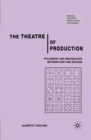The Theatre of Production : Philosophy and Individuation Between Kant and Deleuze - eBook