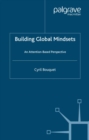 Building Global Mindsets : An Attention-Based Perspective - eBook