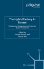 The Hybrid Factory in Europe : The Japanese Management and Production System Transferred - eBook