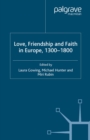 Love, Friendship and Faith in Europe, 1300-1800 - eBook