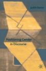 Positioning Gender in Discourse : A Feminist Methodology - Book