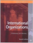 International Organizations : A Dictionary and Directory - Book