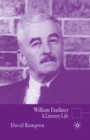 William Faulkner : A Literary Life - eBook