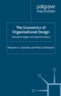 The Economics of Organizational Design : Theoretical Insights and Empirical Evidence - eBook