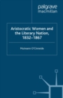 Aristocratic Women and the Literary Nation, 1832-1867 - eBook