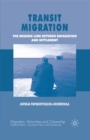 Transit Migration : The Missing Link Between Emigration and Settlement - eBook
