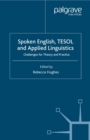 Spoken English, TESOL and Applied Linguistics : Challenges for Theory and Practice - eBook
