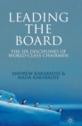 Leading the Board : The Six Disciplines of World Class Chairmen - eBook