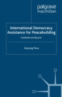 International Democracy Assistance for Peacebuilding : Cambodia and Beyond - eBook