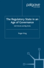 The Regulatory State in an Age of Governance : Soft Words and Big Sticks - eBook
