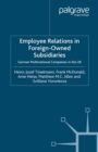 Employee Relations in Foreign-Owned Subsidiaries : German Multinational Companies in the UK - eBook