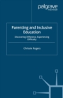 Parenting and Inclusive Education : Discovering Difference, Experiencing Difficulty - eBook