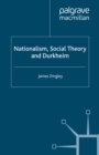 Nationalism, Social Theory and Durkheim - eBook