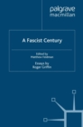 A Fascist Century : Essays by Roger Griffin - eBook