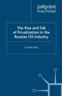 The Rise and Fall of Privatization in the Russian Oil Industry - eBook