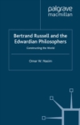 Bertrand Russell and the Edwardian Philosophers : Constructing the World - eBook