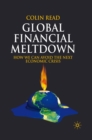 Global Financial Meltdown : How We Can Avoid The Next Economic Crisis - eBook