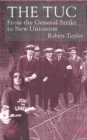 The TUC : From the General Strike to New Unionism - eBook