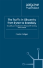 The Traffic in Obscenity From Byron to Beardsley : Sexuality and Exoticism in Nineteenth-Century Print Culture - eBook