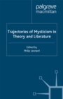 Trajectories of Mysticism in Theory and Literature - eBook
