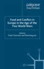Food and Conflict in Europe in the Age of the Two World Wars - eBook