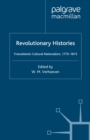 Revolutionary Histories : Cultural Crossings 1775-1875 - eBook