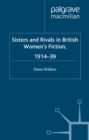 Sisters and Rivals in British Women's Fiction, 1914-39 - eBook