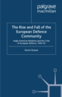 The Rise and Fall of the European Defence Community : Anglo-American Relations and the Crisis of European Defence, 1950-55 - eBook